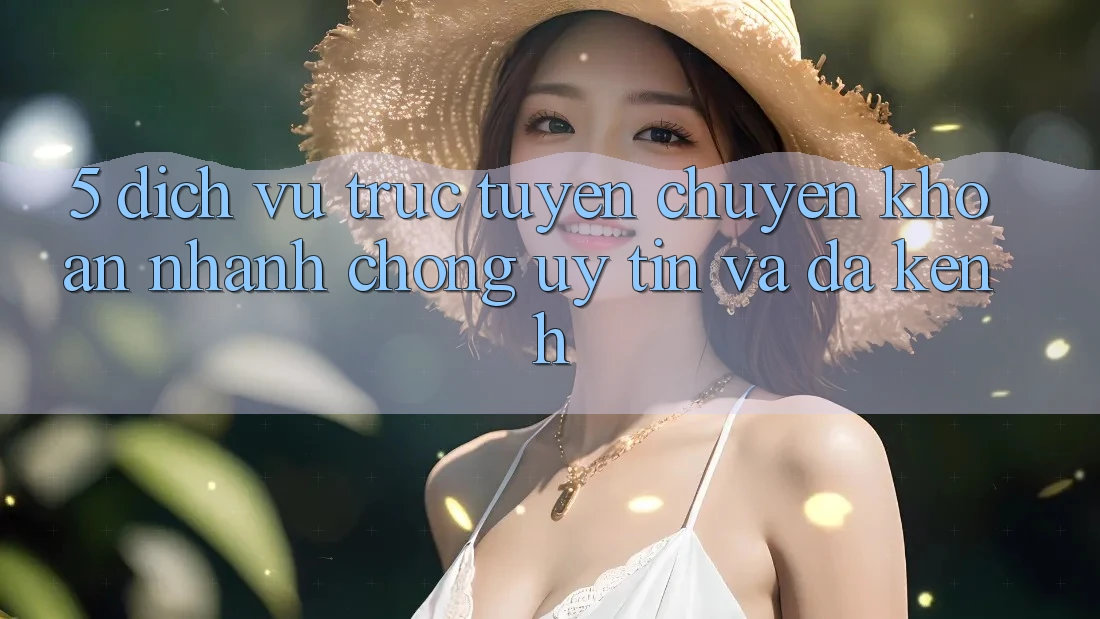 5. Dịch vụ trực tuyến Chuyển khoản Nhanh Chóng, Uy tín Và Đa Kênh