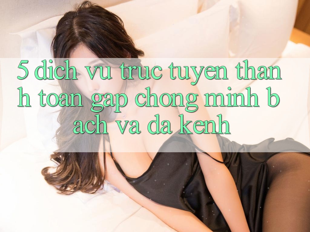5. Dịch vụ trực tuyến Thanh toán Gấp Chóng, Minh Bạch Và Đa Kênh
