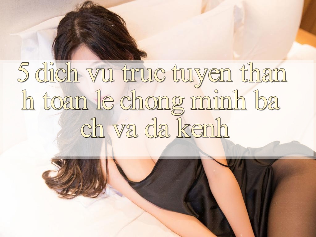 5. Dịch vụ trực tuyến Thanh toán Lẹ Chóng, Minh Bạch Và Đa Kênh 5. Dịch vụ trực tuyến Thanh toán Lẹ Chóng, Minh Bạch Và Đa Kênh