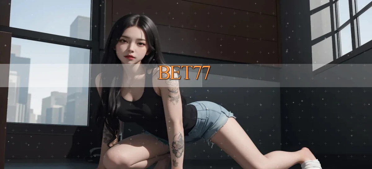 bet77   Website Game Cập Nhật   Truy Cập Ngay