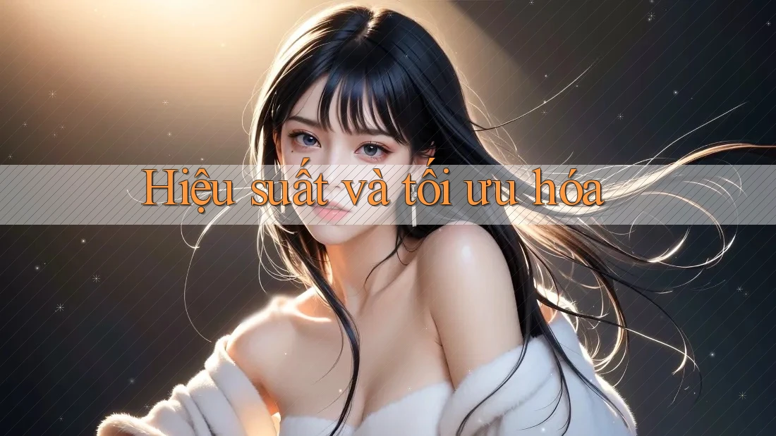 Hiệu suất và tối ưu hóa