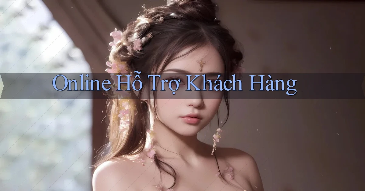 Online Hỗ trợ khách hàng