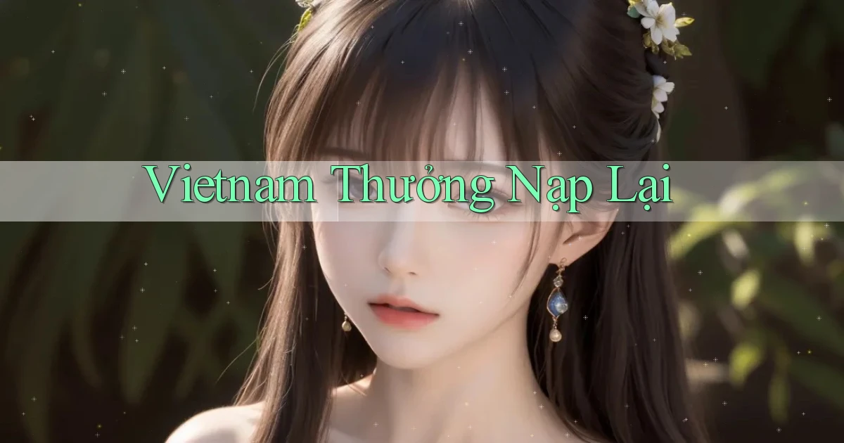 vietnam Thưởng nạp lại